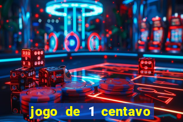 jogo de 1 centavo estrela bet